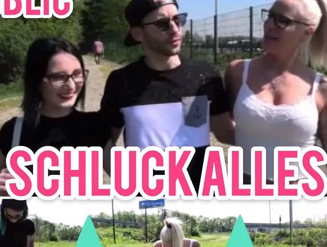 Schluck alles!!!